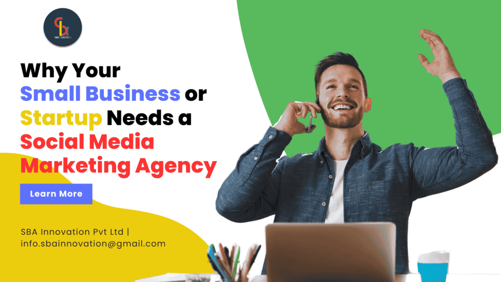 Why Your Small Business or Startup Needs a Social Media Marketing Agency 